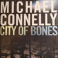 City of Bones - Michael Connelly Best Selling author