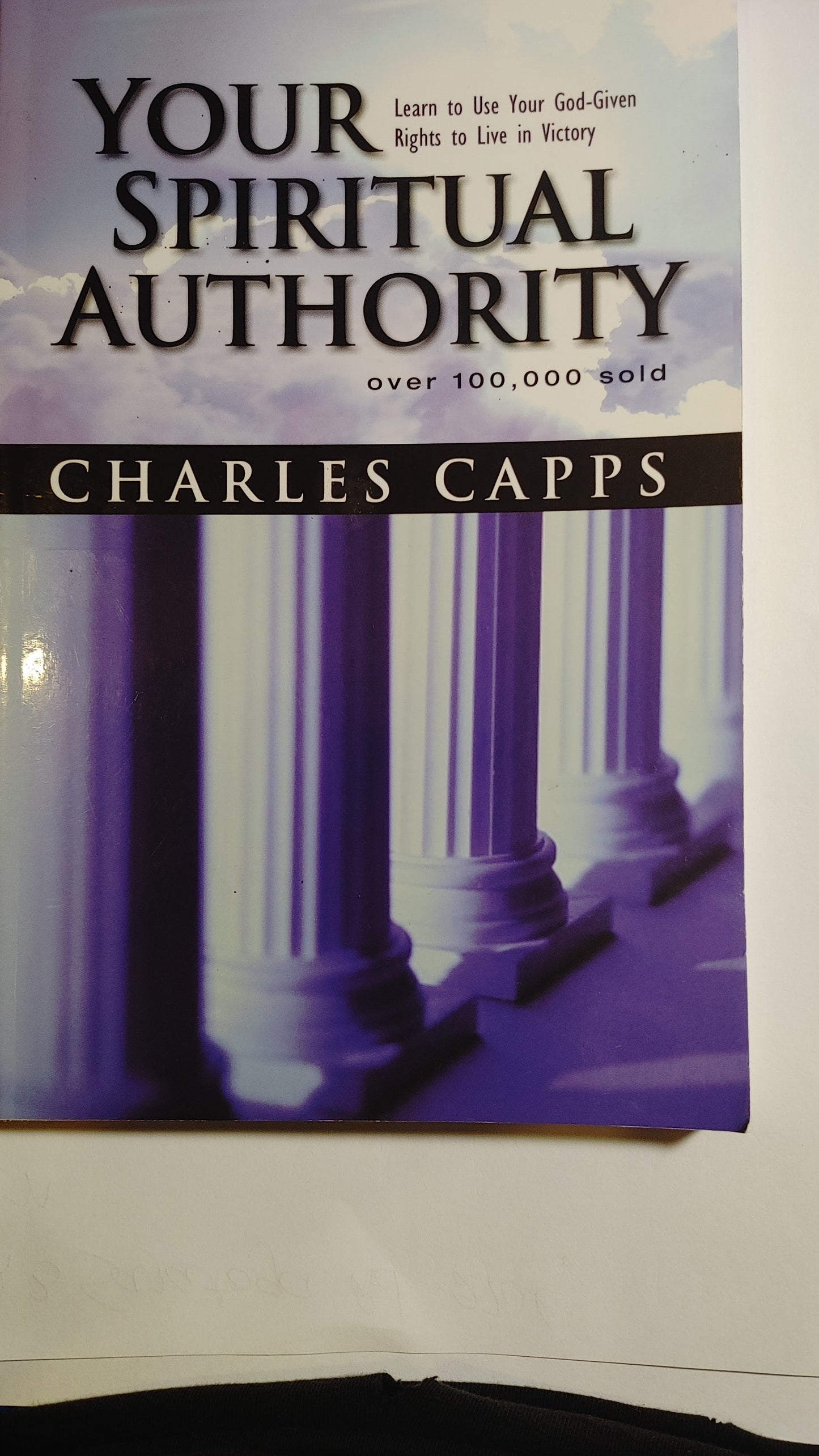 Your Spiritual Authority - Charles Capps - Over 100,000 Sold