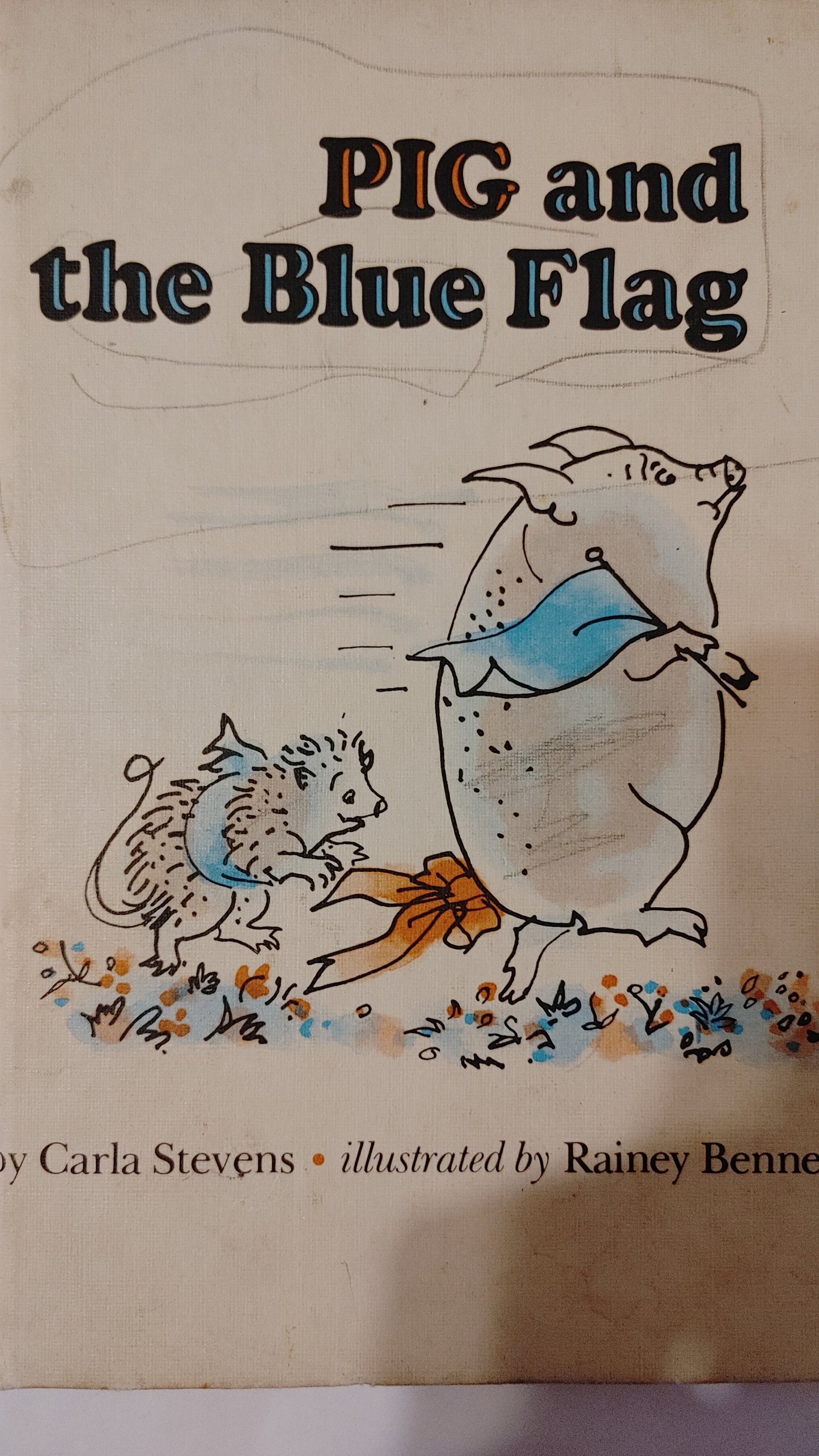 PIG and the Blue Flag - Carla Stevens