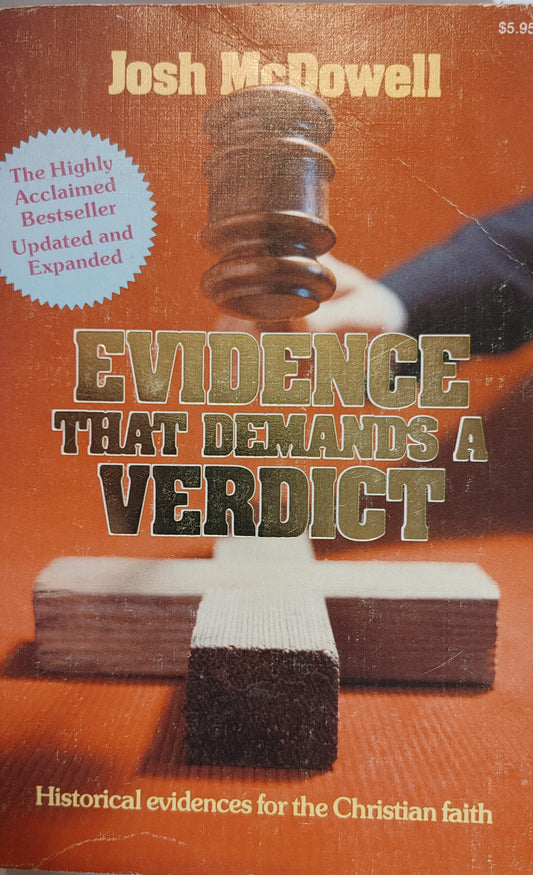 Evidence That Demands a Verdict - Josh McDowell - Highly Acclaimed Best Seller - Updated and Expanded