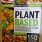 The Complete Plant Based Cookbook For Beginners - Jordan Worthen