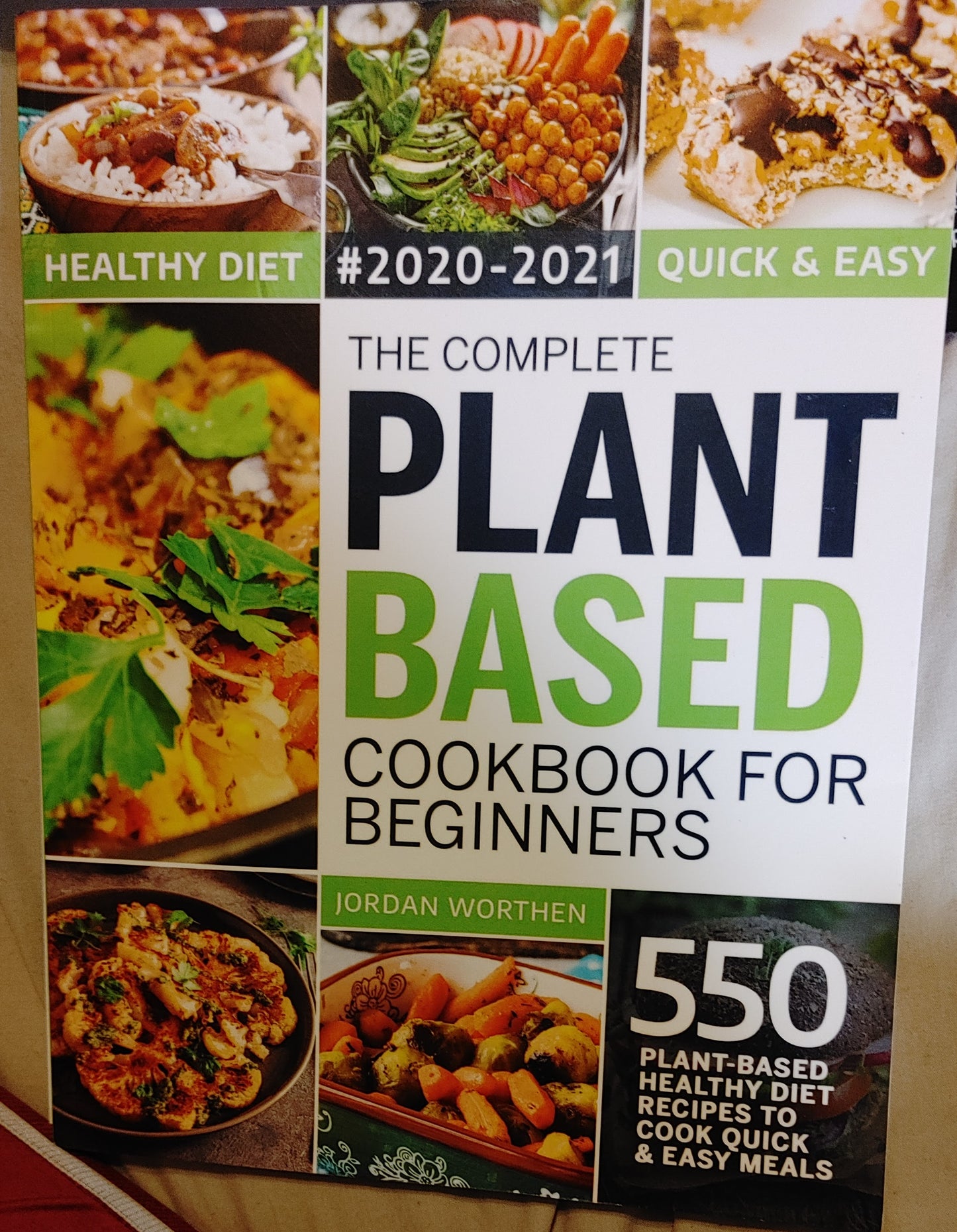 The Complete Plant Based Cookbook For Beginners - Jordan Worthen