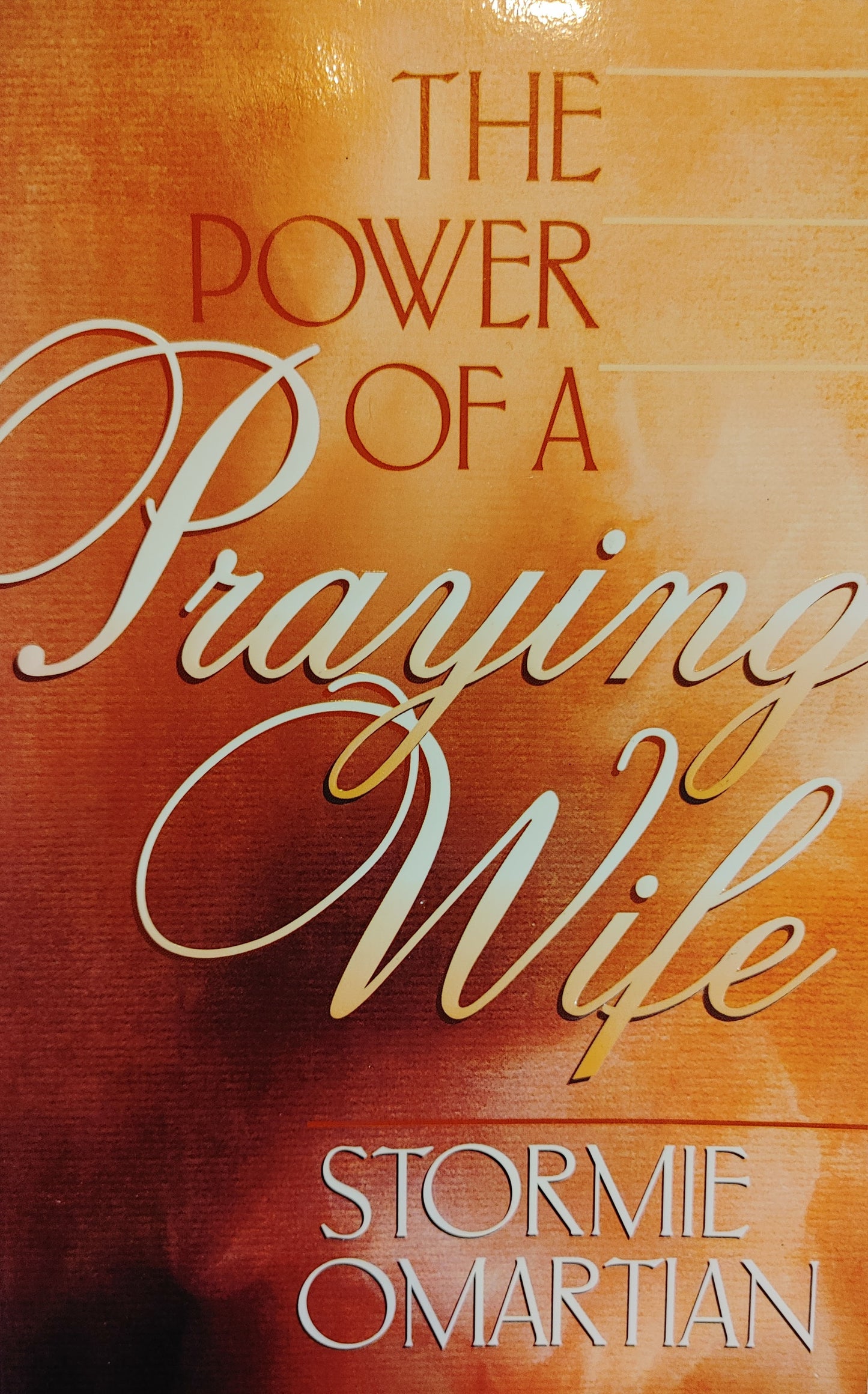 The Power of a Praying Wife - Stormie Omartian