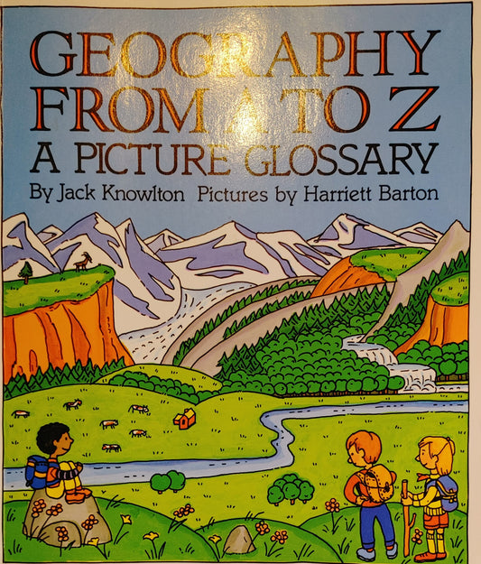 Geography From A to Z, A Picture Glossary - Jack Knowlton
