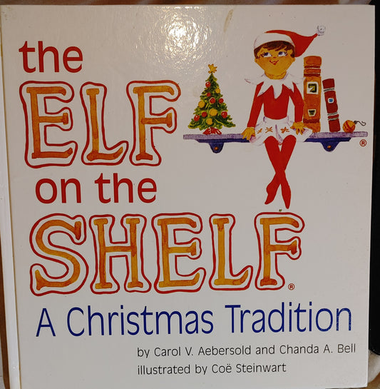 The ELF on the SHELF - A Christmas Tradition - Carol V. Aebersold and Chanda A. Bell