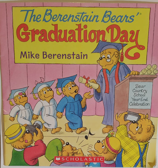 The Berenstain Bears Graduation Day - Mike Berenstain
