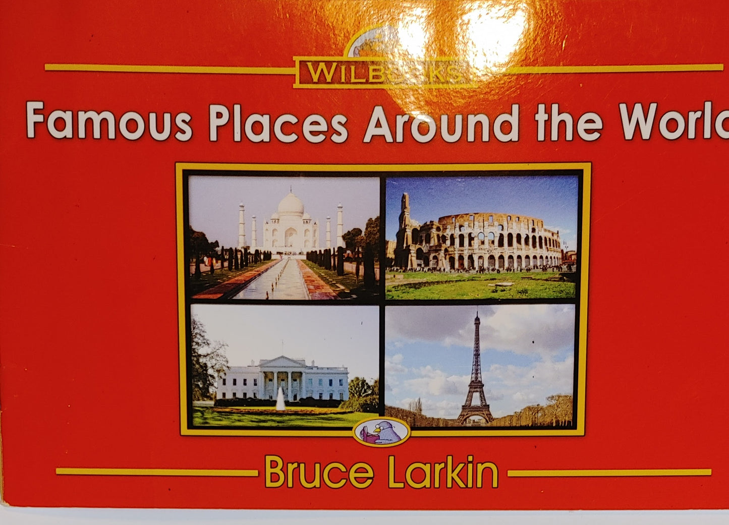 Famous Places Around the World - Bruce Larkin