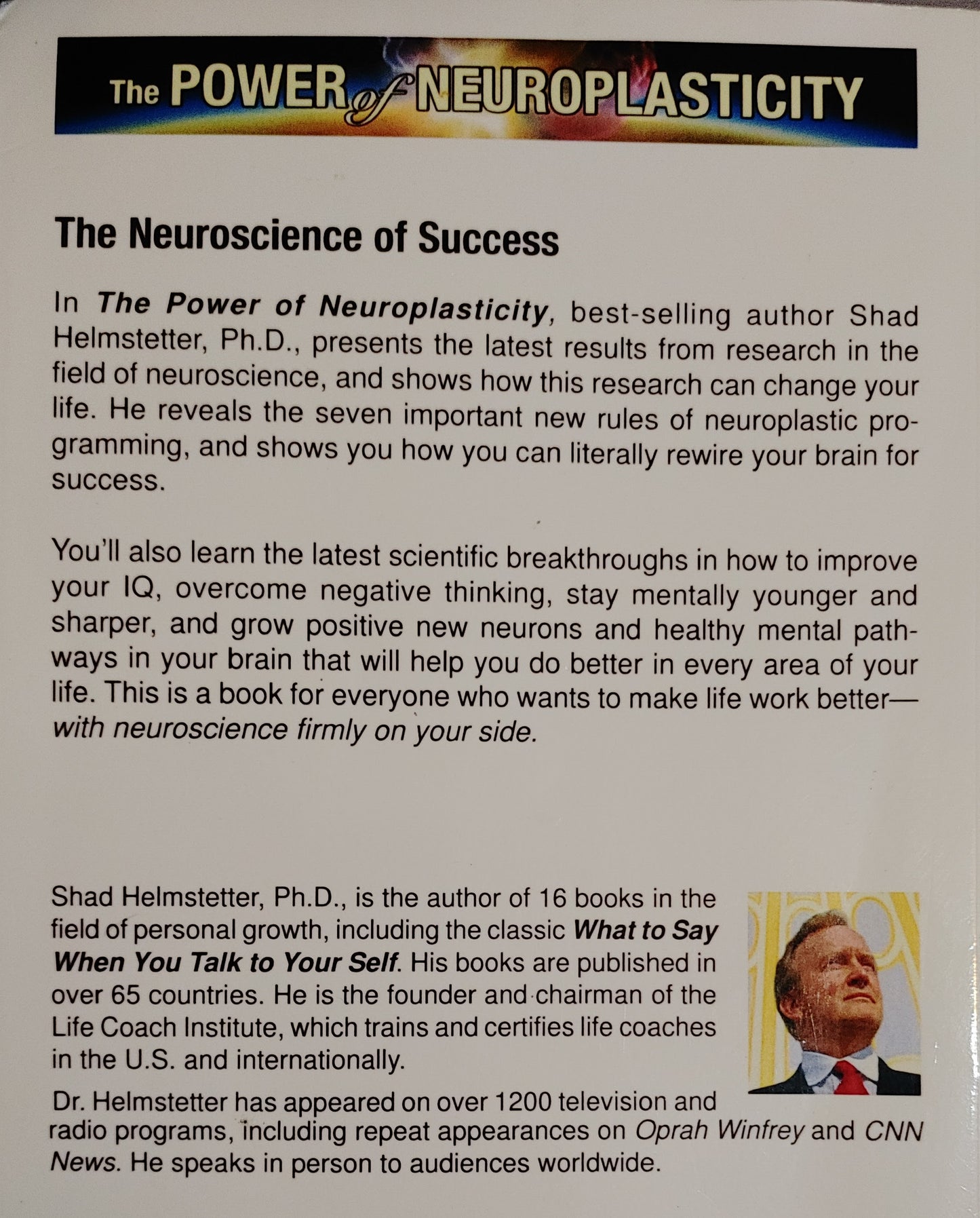 The Power of Neuro-Plasticity - Shad Helmstetter, PH.D.