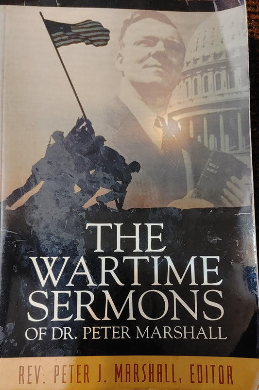The WARTIME SERMONS of Dr. Peter Marshall