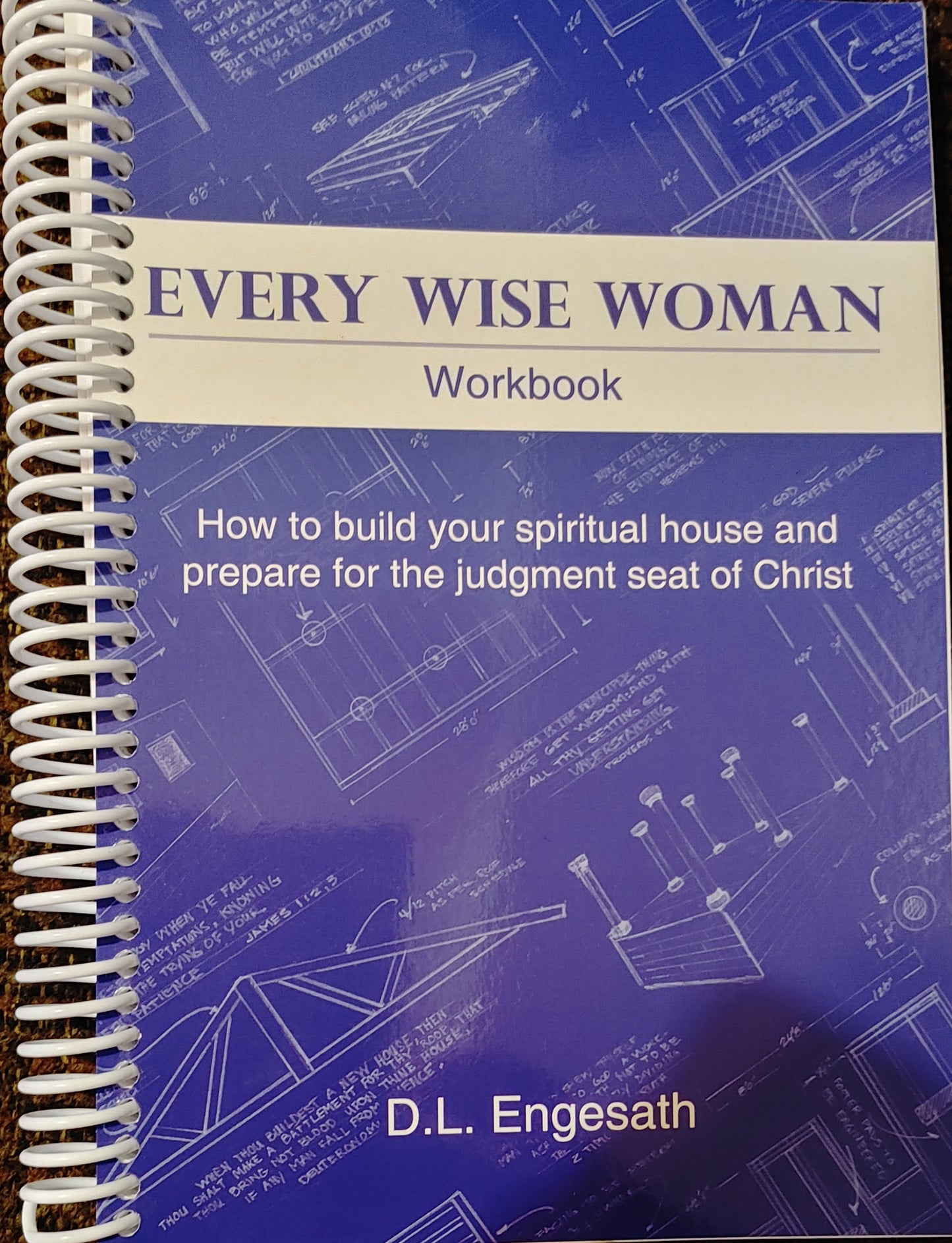 Every Wise Woman - Workbook - D.L. Engesath