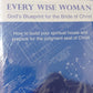Every Wise Woman God's Blueprint for the Bride of Christ - D. L. Engesath