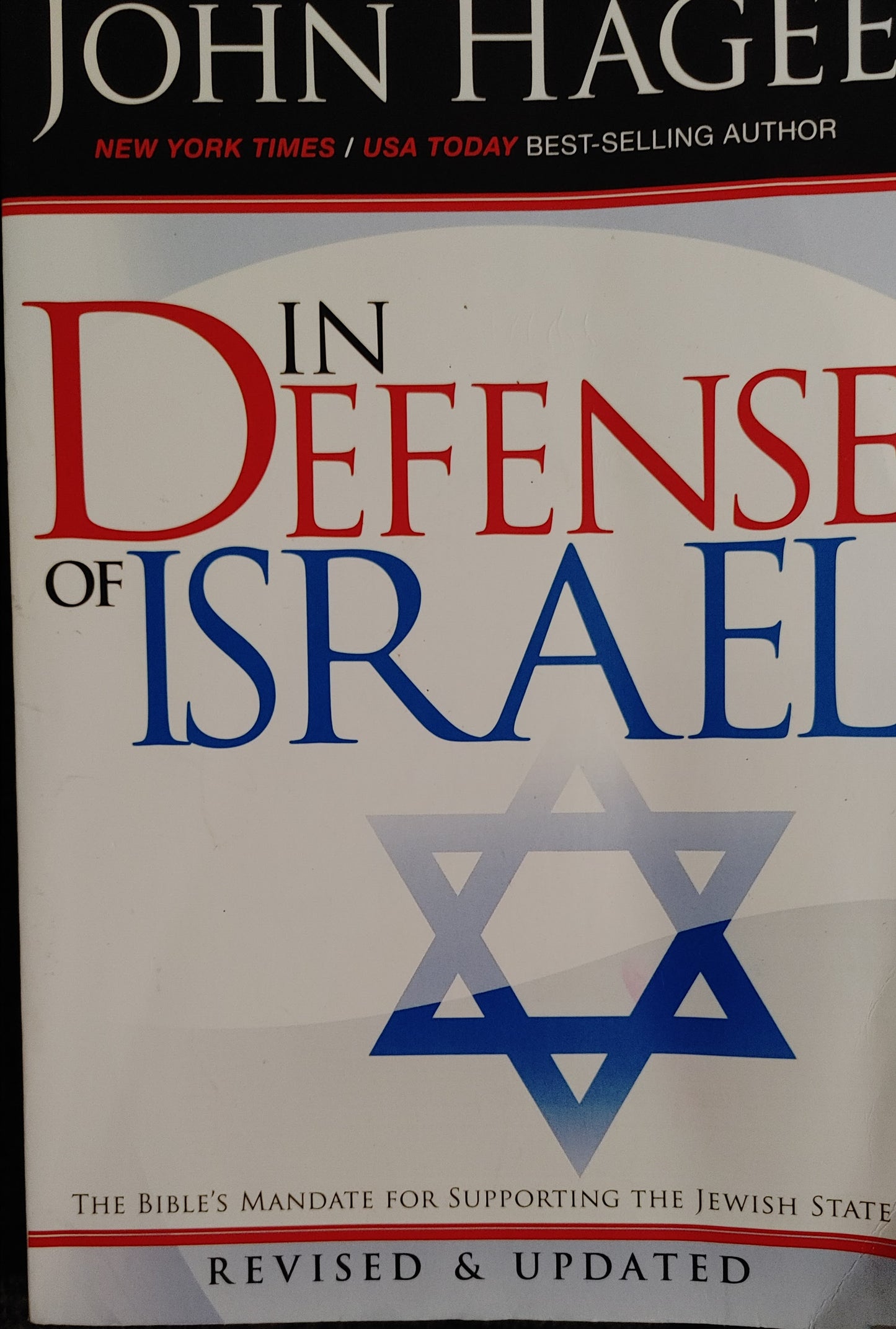 In Defense of Israel - Dr. John Hagee NEW YORK TIMES/USA TODAY  BEST-SELLING AUTHOR