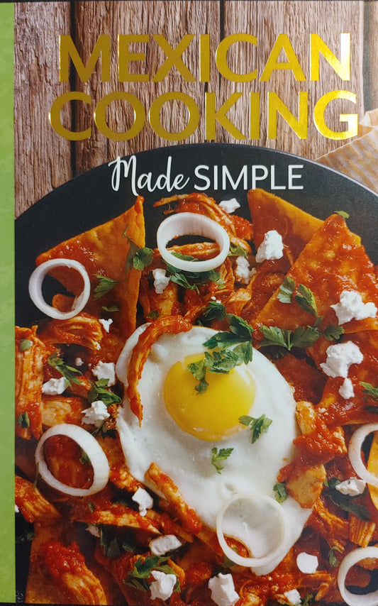 MEXICAN COOKING made Simple