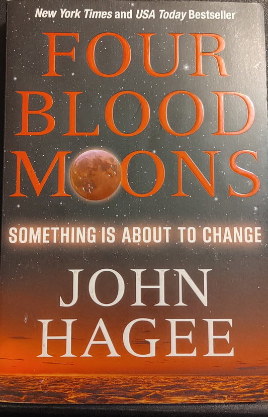 Four Blood Moons - Dr. John Hagee - New York Times and USA Today Bestseller