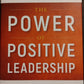 The Power of Positive Leadership - Wall Street Journal Best Seller - Jon Gordon