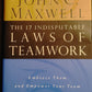 The Laws of Teamwork - John C. Maxwell New York Times Bestselling Author of the 21 Irrefutable Laws of Leadership