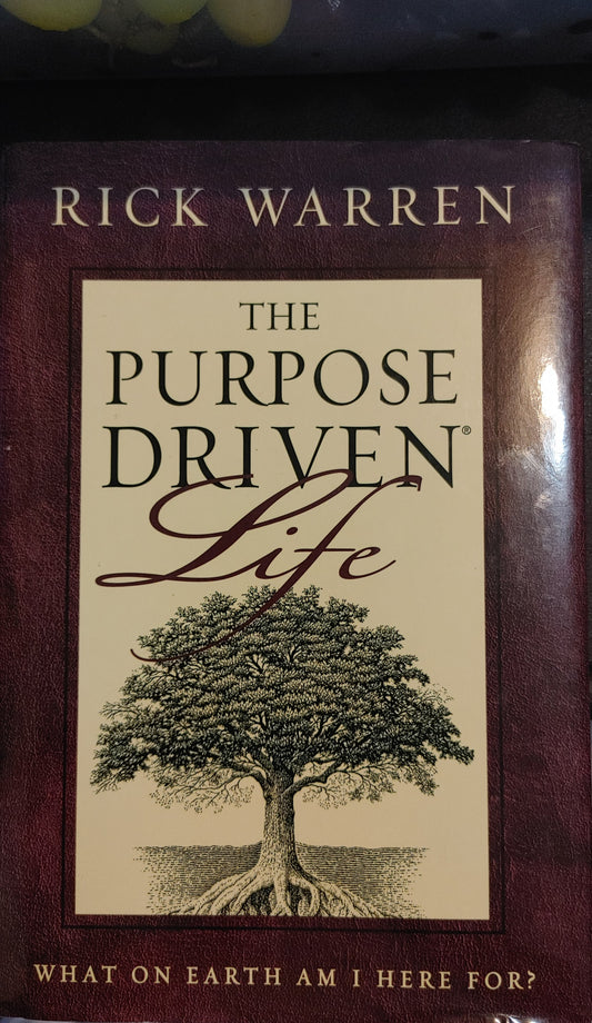 The Purpose Driven Life - Rick Warren What on Earth Am I Here For?