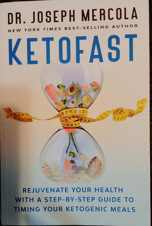 KETOFAST - Dr. Joseph Mercola-Steven R. Gundry, M.D. New York Times Best-Selling author of the Plant Paradox Series