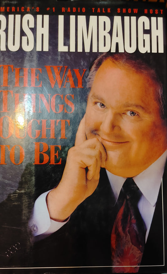 The way things ought to be-Rush Limbaugh