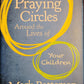 Praying Circles Around the Lives of Your Children - Mark Batterson New York Times Best Selling Author