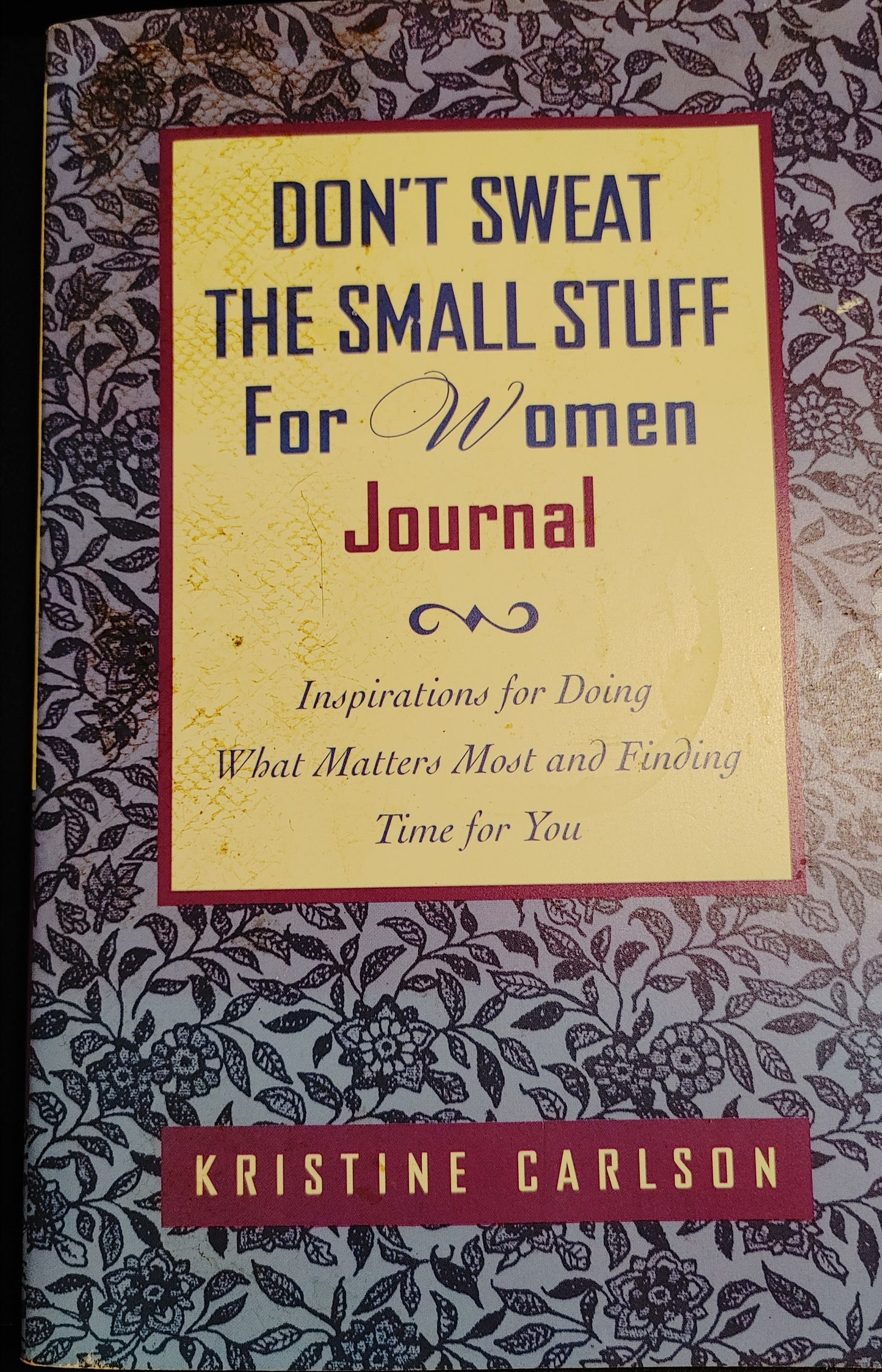 Don't Sweat the Small Stuff For Women Journal - Kristine Carlson