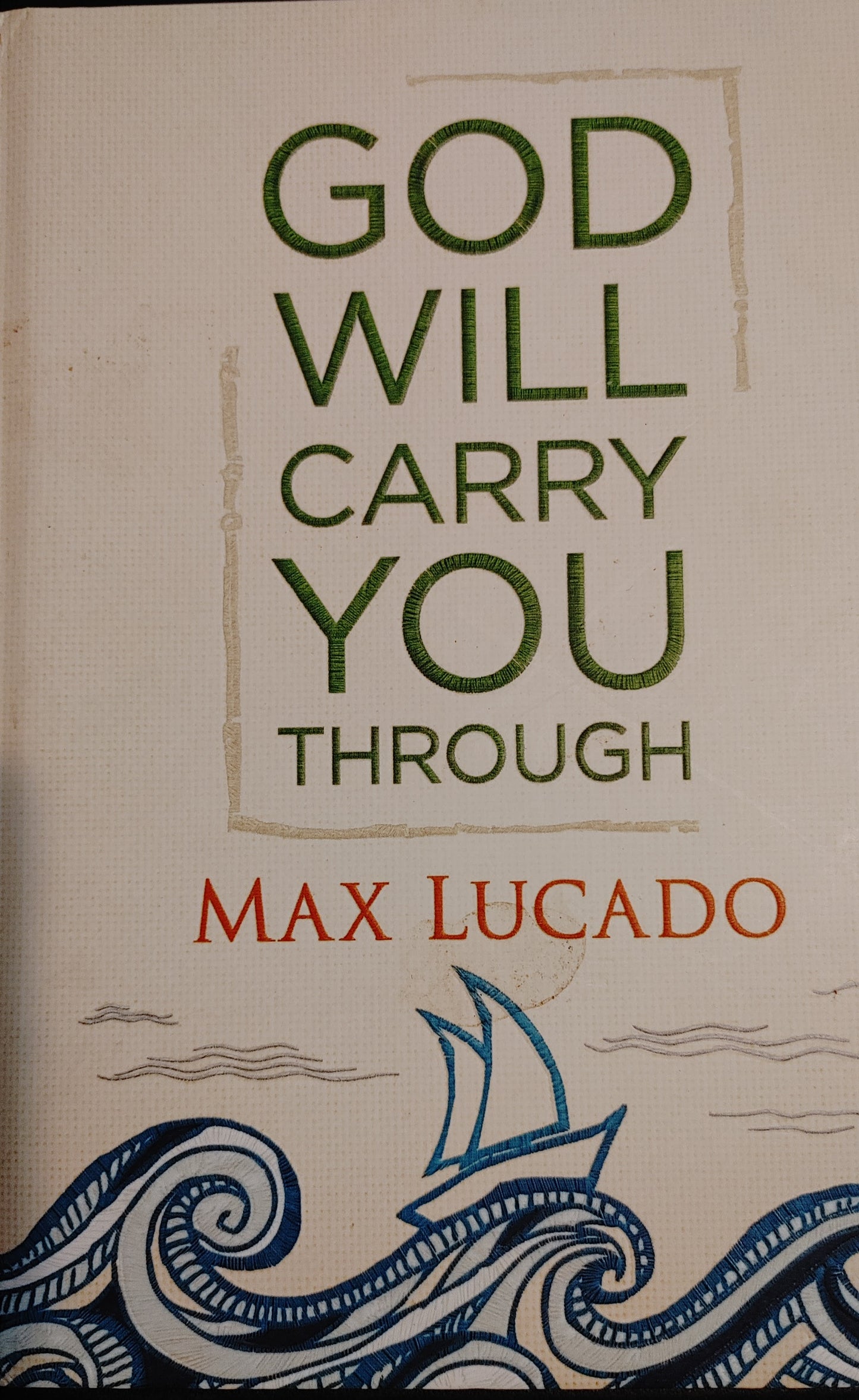 God Will Carry You - Max Lucado