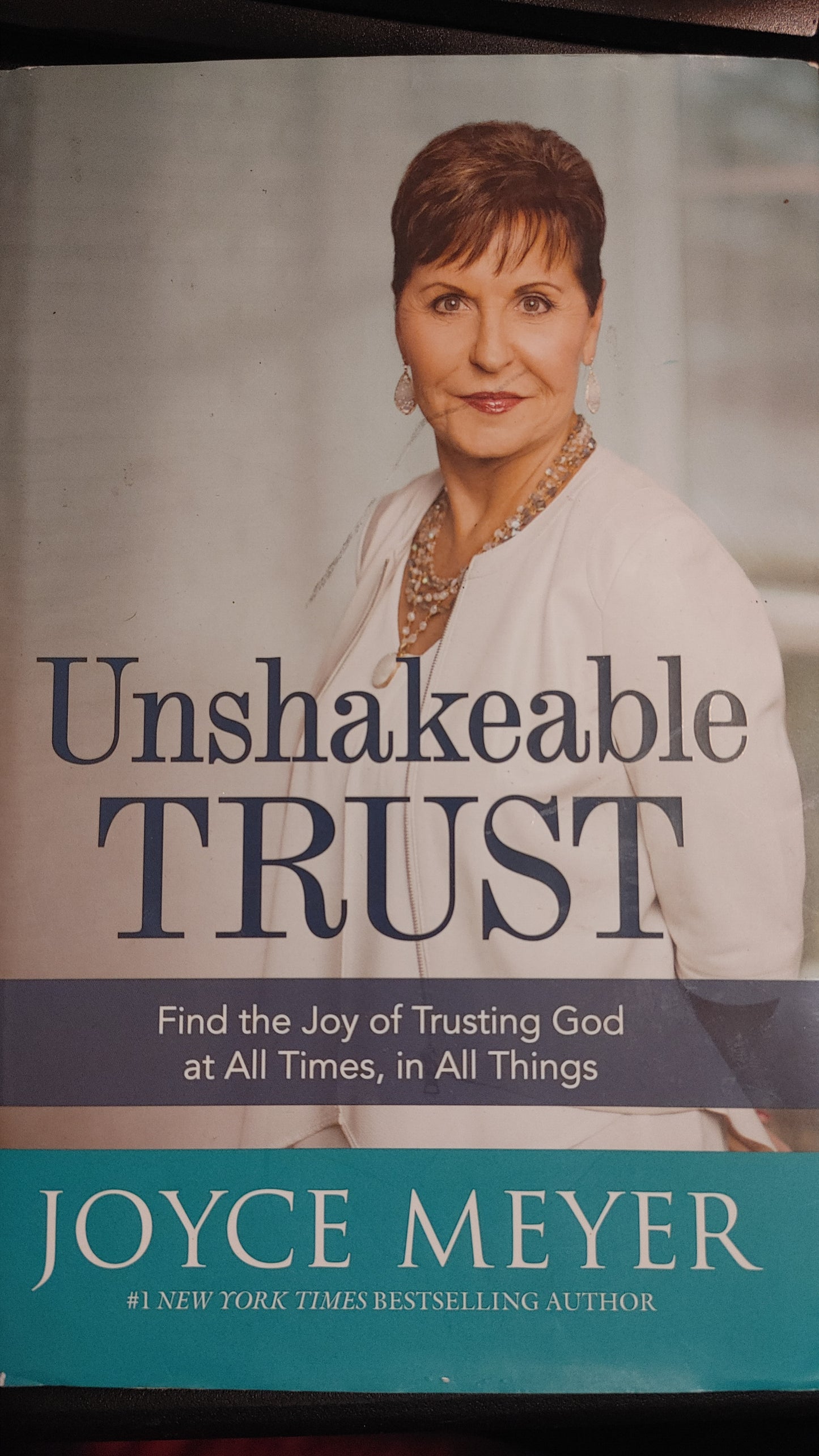 Unshakeable Trust - Joyce Meyer - #1 New York Times Bestselling Author