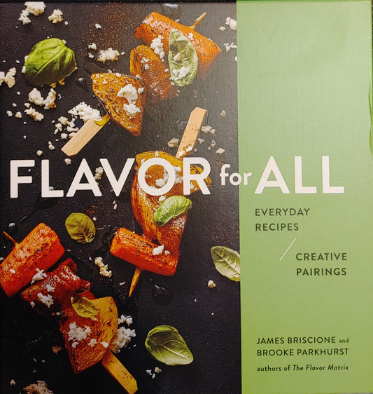 FLAVOR FOR ALL - Everyday Recipes and Creative Pairings Hardcover – October 27, 20