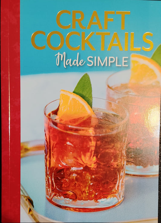 CRAFT COCKTAILS Made Simple