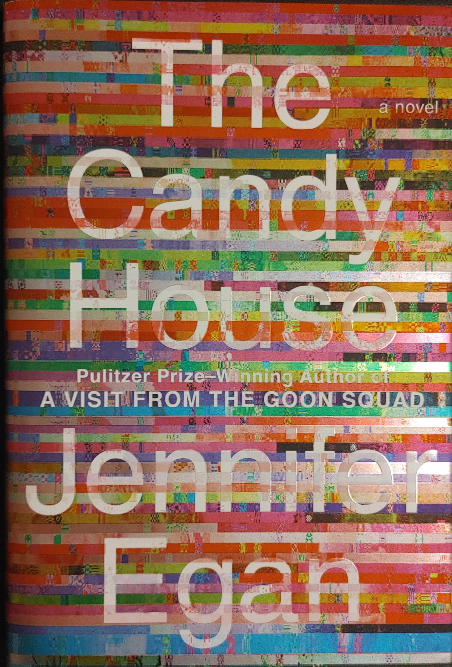The Candy House -  Jennifer Egan - Pulitzer Prize Winner