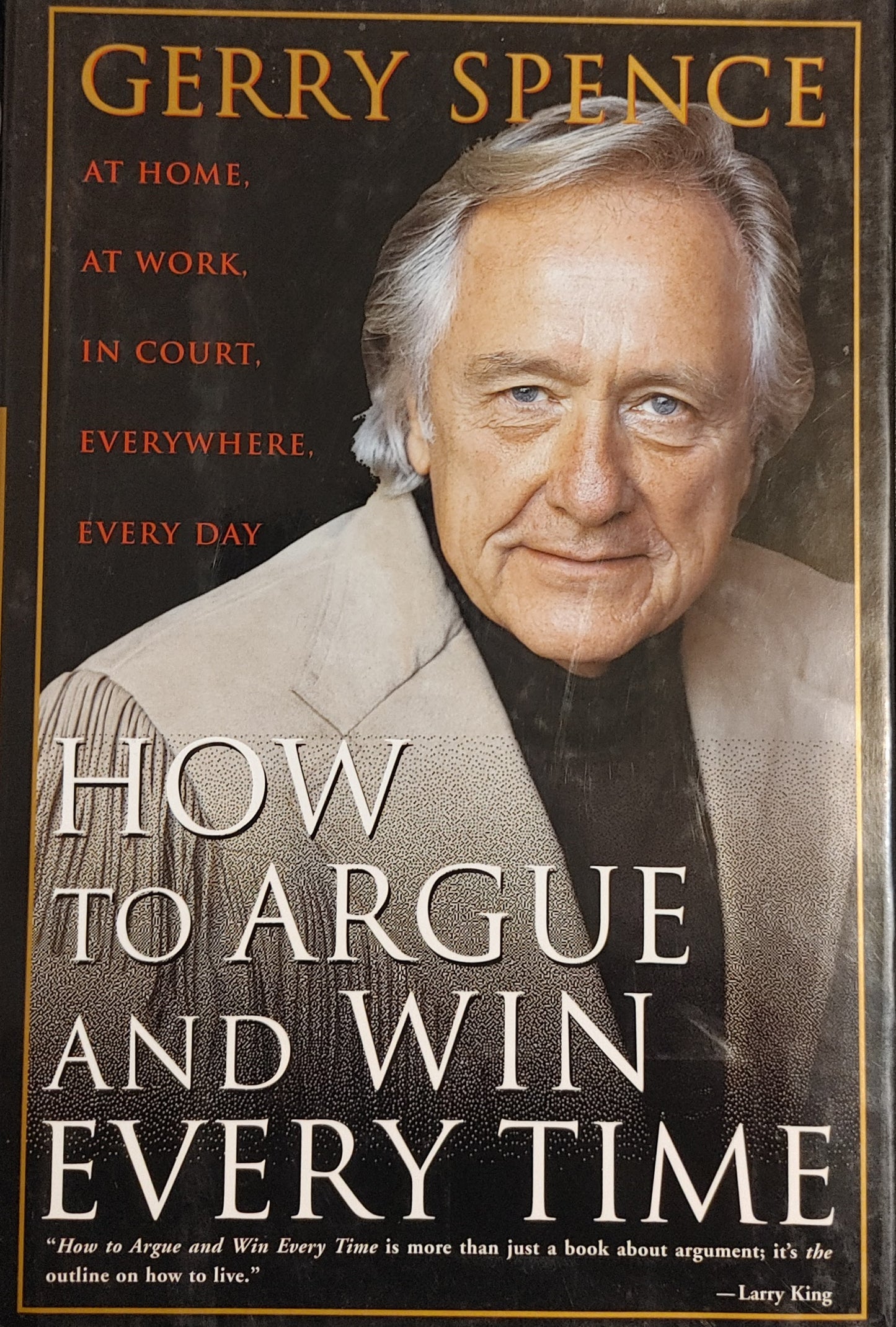 How To Argue and Win Every Time - Gerry Spence