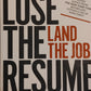 Lose the Resume', Land the Job - Gary Burnison