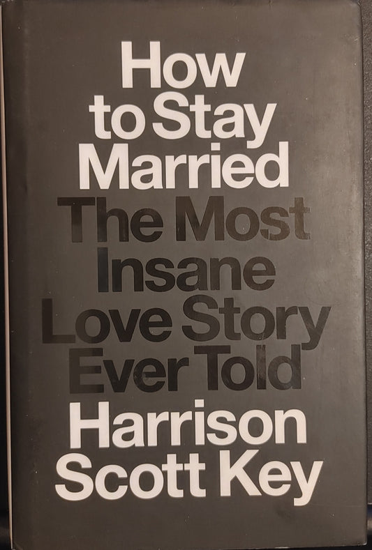 How To Stay Married - Harrison Scott Key