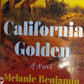 California Golden: A Novel - Melanie Benjamin - New York Bestselling author of The Aviators Wife
