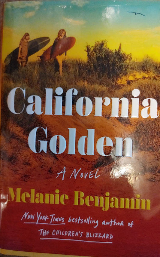 California Golden: A Novel - Melanie Benjamin - New York Bestselling author of The Aviators Wife