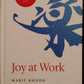 Joy at Work - Marie Kondo - Author of worldwide #1 Bestseller The Life-Changing Magic of Tidying Up