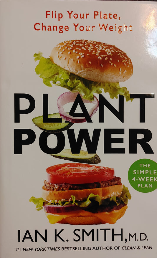Plant Power - Ian K. Smith, M.D. - #1 New York Times bestselling author of Clean & Lean.