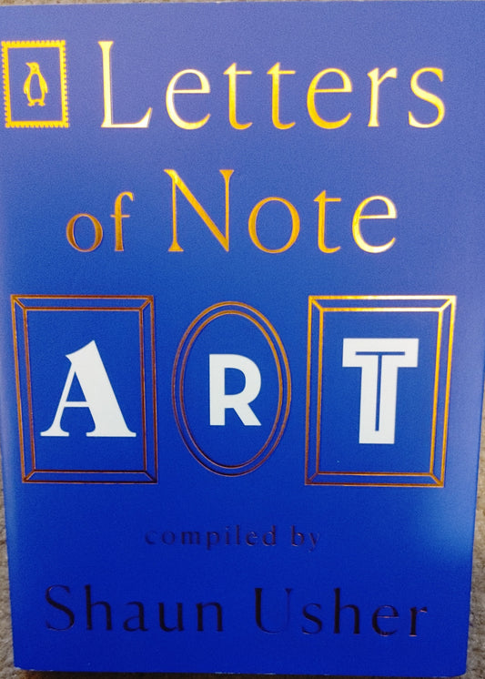 Letter of Note - Compiles by Shaun Usher